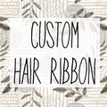 Custom Hair Ribbon